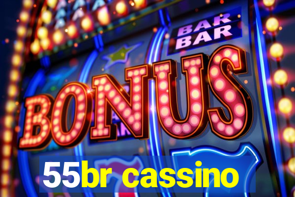 55br cassino